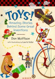 Toys! : Amazing Stories Behind Some Great Inventions