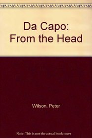 Da Capo: From the Head