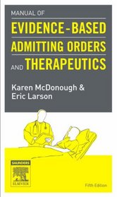 Manual of Evidence-Based Admitting Orders and Therapeutics: Text with BONUS PocketConsult Handheld Software