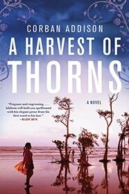 A Harvest of Thorns: A Novel