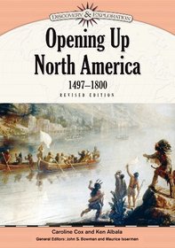 Opening Up North America, 1497-1800 (Discovery and Exploration)