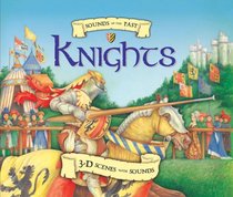 Sounds of the Past: Knights: 3-D Scenes with Sounds