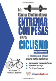La gua definitiva - Entrenar con pesas para ciclismo (Spanish Edition)