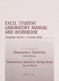 Excel Student Laboratory Manual and Workbook to Accompany Elementary Statistics and Elementary Statistics Using Excel