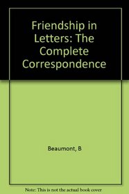 Flaubert and Turgenev: A Friendship in Letters : The Complete Correspondence