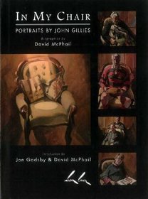 In My Chair: Portraits by John Gillies