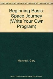 Beginning BASIC (Write Your Own Program)