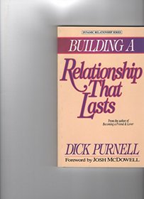 Building a Relationship That Lasts (Dynamic relationship series)