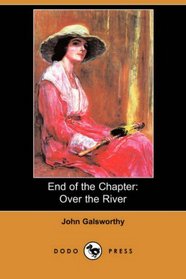 End of the Chapter: Over the River (Dodo Press)