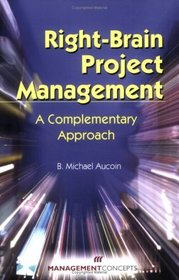 Right-Brain Project Management: A Complementary Approach