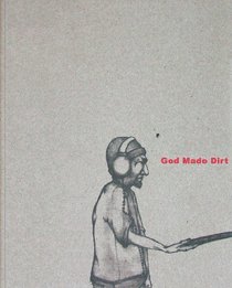 God Made Dirt, And Dirt Don't Hurt: Visual Journal Project