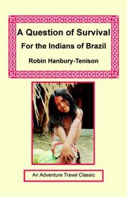 A Question of Survival for the Indians of Brazil