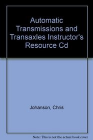 Automatic Transmissions and Transaxles Instructor's Resource Cd