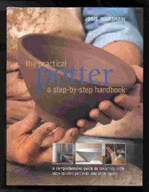 The Practical Potter: A Step-by-Step Handbook