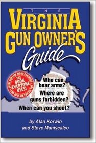 The Virginia Gun Owner's Guide (4th Edition)