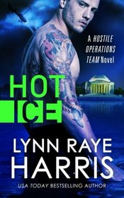 Hot Ice (A Hostile Operations Team Novel - Book 7)  (Volume 7)