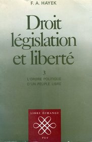 Droit, lgislation et libert, tome 3 : L'ordre politique d'un peuple libre