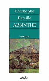 Absinthe: Roman (French Edition)