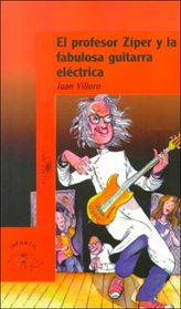 El Profesor Ziper Y LA Fabulosa Guitarra Electrica (Infantil)