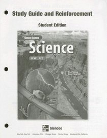 Glencoe Science: Level Red, Reinforcement and Study Guide, Student Edition (Glencoe Science: Level Red)