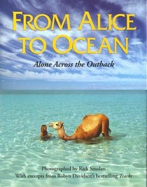 From Alice to Ocean: Alone Across the Outback