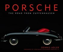 Porsche : The Road from Zuffenhausen