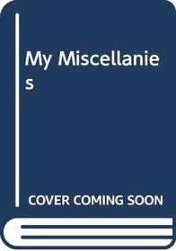 My Miscellanies
