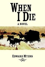 When I Die: A Novel
