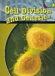 Cell Division and Genetics (Cells and Life)