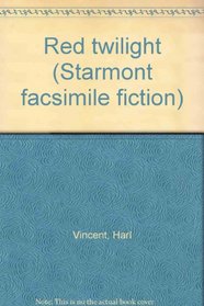 Red twilight (Starmont facsimile fiction)