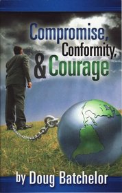 Compromise, Conformity, & Courage