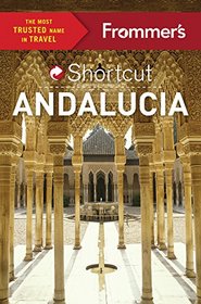 Frommer's Shortcut Andalucia (Shortcut Guide)