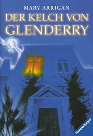 Der Kelch von Glenderry. ( Ab 10 J.).