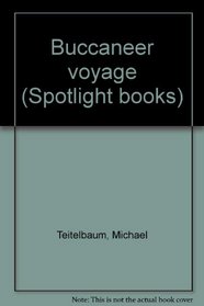 Buccaneer voyage (Spotlight books)