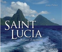 Saint Lucia: Portrait of an Island (Say It in Scots)