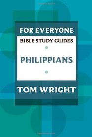 For Everyone Bible Study Guides: Philippians