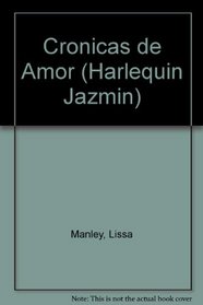 Cronicas De Amor (Harlequin Jazmin (Spanish)) (Spanish Edition)
