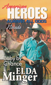 Baby by Chance (American Heroes: Against All Odds: Nevada, No 28)