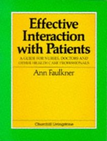Improving Nurse-Patient Interaction: A Guide to Effective Interaction With Patients