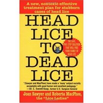 Head Lice to Dead Lice: The Non-Toxic Solution That Really Works
