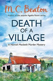 Death of a Village (Hamish MacBeth, Bk 19)