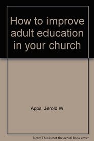 How to improve adult education in your church