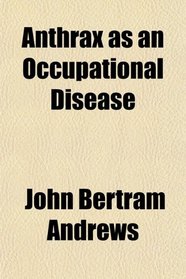 Anthrax as an Occupational Disease