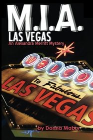 M.I.A. Las Vegas: An Alexandra Merritt Mystery (The Alexandra Merritt Mysteries)