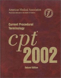 Current Procedural Terminology: CPT 2002 (Deluxe Edition, Thumb Indexed)
