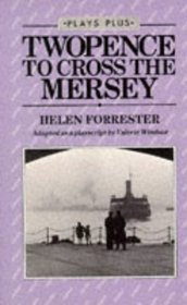 Twopence to Cross the Mersey (Plays Plus)