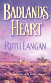 Badlands Heart (Badlands, Bk 3) (Harlequin Historical, No 636)