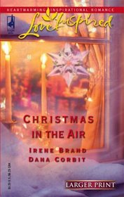 Christmas in the Air : Snowbound Holiday / A Season of Hope (Love Inspired, No 322) (Larger Print)