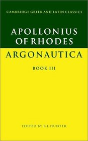 Apollonius of Rhodes: Argonautica Book III (Cambridge Greek and Latin Classics) (Bk.3)