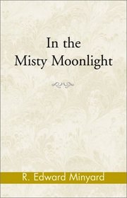 In the Misty Moonlight